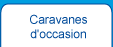 Nos caravanes d'occasion